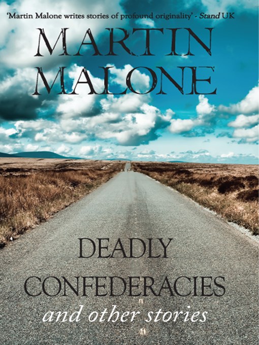Title details for Deadly Confederacies by Martin  Malone - Available